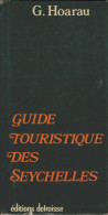 Guide Touristique Des Seychelles (0) De G Hoarau - Turismo