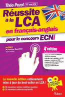 Réussite à La LCA En Français-anglais Pour Le Concours ECNi : En Bonus : 10 Vidéos De Cours Par Théo Pezel à Co - Wissenschaft