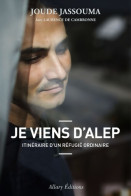 Je Viens D'alep. Itinéraire D'un Réfugié Ordinaire (2017) De Joude Jassouma - Politiek