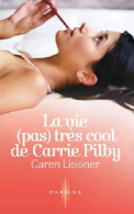 La Vie (pas) Très Cool De Carrie Pilby (2010) De Caren Lissner - Romantiek