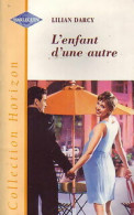 L'enfant D'une Autre (2000) De Lilian Darcy - Romantique