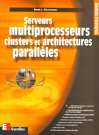 Serveur Multiprocesseurs. Cluster Et Architectures Parallèles (2000) De René Chevance - Informática