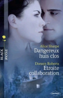 Dangereux Huis Clos / Etroite Collaboration (2011) De Alice Roberts - Romantiek