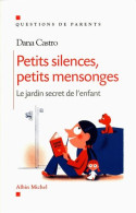 Petits Silences Et Petits Mensonges : Le Jardin Secret De L'enfant - Psicología/Filosofía