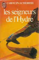Les Seigneurs De L'Hydre (1983) De Carolyn J. Cherryh - Andere & Zonder Classificatie