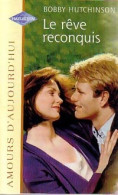 Le Rêve Reconquis (2000) De Bobby Hutchison - Romantiek
