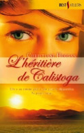 L'héritière De Calistoga (2006) De Christiane Heggan - Romantique