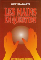 Les Mains En Question (1993) De Guy Biadatti - Esotérisme