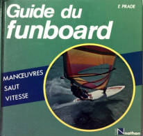 Guide Du Funboard (1988) De E. Prade - Sport