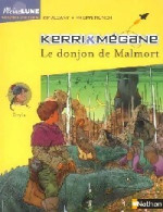 Kerri Et Mégane Tome V : Le Donjon De Malmort (2004) De Kim Aldany - Andere & Zonder Classificatie