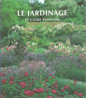 Le Jardinage. Le Guide Essentiel (1996) De Collectif - Jardinería