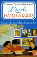L'école Avec Françoise Dolto (1993) De Michel D'Ortoli - Psychology/Philosophy