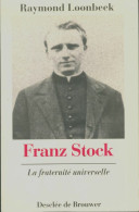 Franz Stock : La Fraternité Universelle (1992) De Raymond Loonbeek - Godsdienst