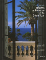 Maisons De Provence Et De Côte D'Azur : Visite Privée (2006) De Christine Lippens - Art