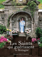 Les Saints Qui Guérissent En Bretagne (2010) De Hippolyte Gancel - Religion