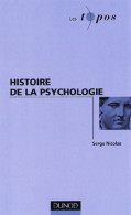 Histoire De La Psychologie (2001) De Serge Nicolas - Psicología/Filosofía