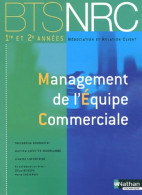 Management De L'équipe Commerciale BTS NRC 1re Et 2e Années (2004) De Norreddine Bouhamidi - 18 Años Y Más