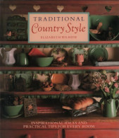 Traditional Country Style (1991) De Elizabeth Wilhide - Décoration Intérieure