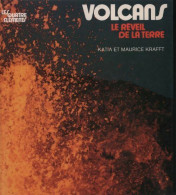 Volcans. Le Réveil De La Terre (1979) De Katia Krafft - Géographie