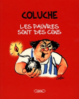 Les Pauvres Sont Des Cons ROMANS-PHOTOS EXTRAITS DE CHARLIE HEBDO (2011) De Coluche - Humour