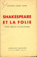 Shakespeare Et La Folie (1936) De André Adnès - Psychologie & Philosophie