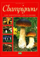 Champignons. Les Identifier Les Cuisiner (1996) De Philippe Joly - Natura