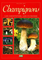 Champignons. Les Identifier Les Cuisiner (1996) De Philippe Joly - Natuur