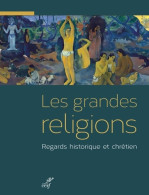 Les Grandes Religions (2018) De Xavier Dufour - Godsdienst