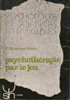 Psychothérapie Par Le Jeu (1968) De H.T. Linkhamer-Steketée - Psychologie & Philosophie