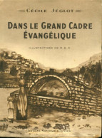 Dans Le Grand Cadre évangélique (1936) De C. Jéglot - Religion