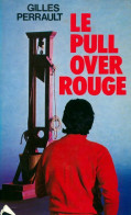 Le Pull-over Rouge (1979) De Gilles Perrault - Sonstige & Ohne Zuordnung