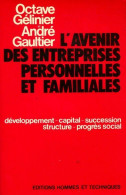 L'avenir Des Entreprises Personnelles Et Familiales (1979) De André Gélinier - Economia