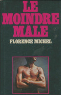 Le Moindre Mâle (1977) De Florence Michel - Psychologie & Philosophie
