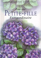 POUR UNE PETITE FILLE EXTRAORDINAIRE Nlle Edition (2002) De H. EXLEY - Otros & Sin Clasificación