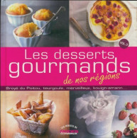 Les Desserts Gourmands De Nos Régions (2011) De Collectif - Gastronomie