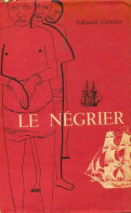 Le Négrier (1953) De Edouard Corbière - Historique