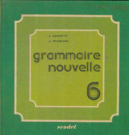 Grammaire Nouvelle 6e (1977) De A Baguette - 6-12 Years Old
