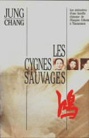 Les Cygnes Sauvages (1993) De Jung Chang - Sonstige & Ohne Zuordnung
