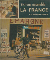 Visitons Ensemble La France (1969) De R.J Harrison Church - Tourismus