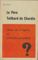 Le Père Teilhard De Chardin (1968) De Alain Tilloy - Religion