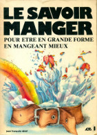 Le Savoir Manger (1982) De Jean-François Néral - Santé