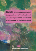 Guide D'accompagnement Des Pratiques D'eveil Culturel Et Artistique Dans Les Lieux D'accueil De La - Art