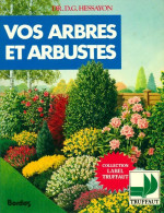 Vos Arbres Et Arbustes (1989) De D.G. Hessayon - Natuur