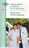 La Trahison Du Dr McGregor / L'invité Inattendu (2002) De Marion Anderson - Romantiek