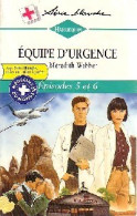 Equipe D'urgence N°5 / Equipe D'urgence N°6 (1997) De Meredith Webber - Romantique