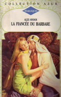 La Fiancée Du Barbare (1996) De Alex Ryder - Romantiek