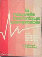 La Nouvelle Technique Comptable Tome II : Systèmes Comptables, Machines Comptables (1973) De C. P - Contabilità/Gestione
