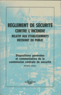 Règlement De Sécurité Contre L'incendie Relatif Aux établissements Recevant Du Public 10e édition (1995) De C - Derecho