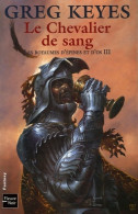 Le Chevalier De Sang (2006) De Greg Keyes - Sonstige & Ohne Zuordnung
