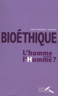 Bioéthique : L'homme Contre L'Homme ? (2007) De Jean-Frédéric Poisson - Sciences